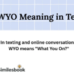 WYO Meaning in Text: What Does It Really Mean?